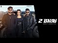 2 Bhai Official Video Mohit Ladhotiya Nidhi Negi New Haryanvi Song 2026