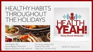 HEALTH Yeah! Ep3: Healthy Habits Throughout the Holidays