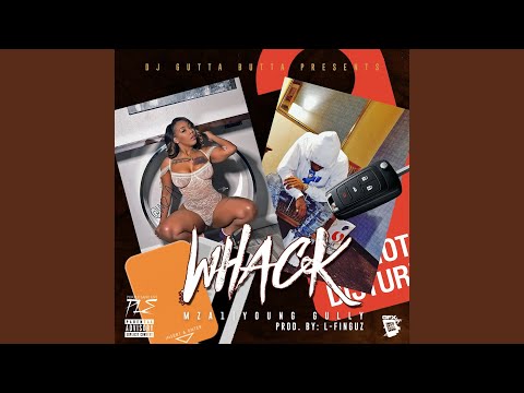 Whack (feat. Young Gully)