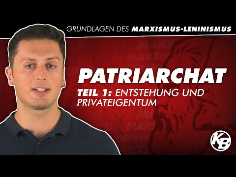 Patriarchat Teil 1: Entstehung und Privateigentum // Grundlagen des ML