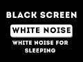 WHITE NOISE BLACK SCREEN - white noise for sleeping 24h No ads