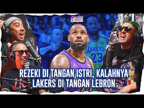 Rezeki di Tangan Istri, Lakers Kalah di Tangan Lebron, Clippers Menang karena Kawhi #podcastbasket 