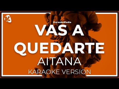 Vas A Quedarte - Aitana - (Karaoke Instrumental con coros)