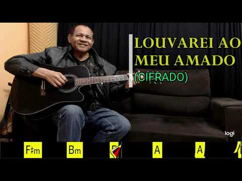 LOUVAREI AO MEU AMADO - 269. HARPA CRISTÃ - (CIFRADO) - Carlos José