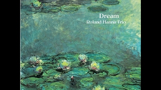 SO IN LOVE-  DREAM - ROLAND HANNA TRIO