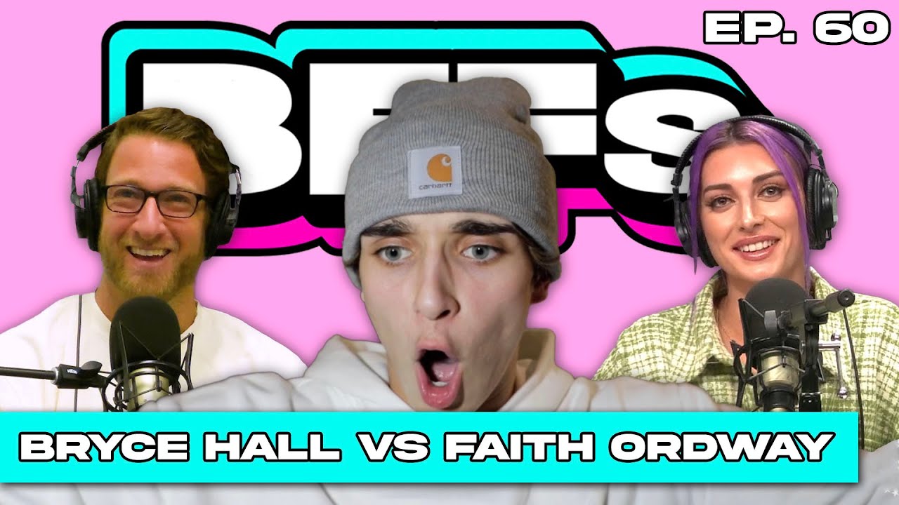 DISCUSSING THE BRYCE HALL VS FAITH ORDWAY DRAMA — BFFs EP. 60