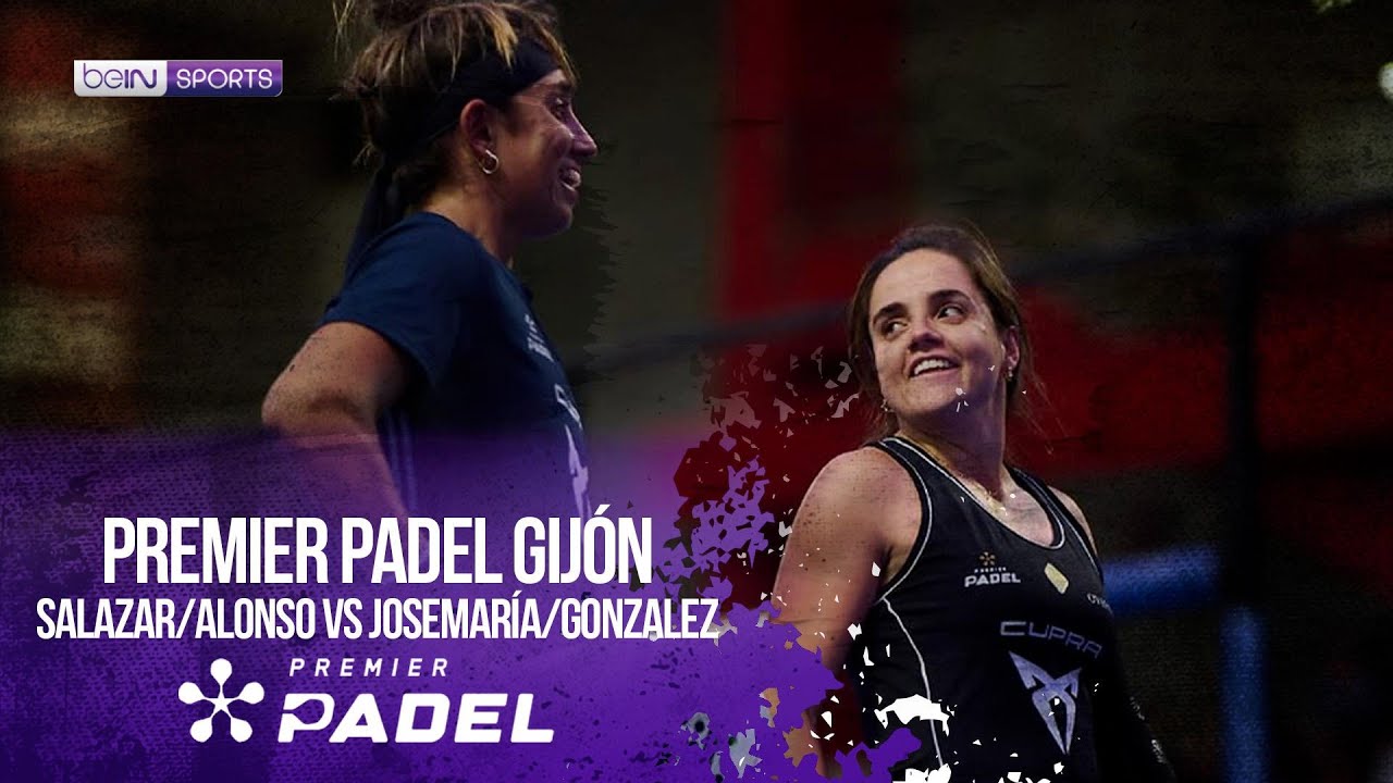 Salazar/Alonso vs Josemaría/Gonzalez | HIGHLIGHTS Premier Padel Gijón P2 | 03/06/2026 | beIN SPORTS