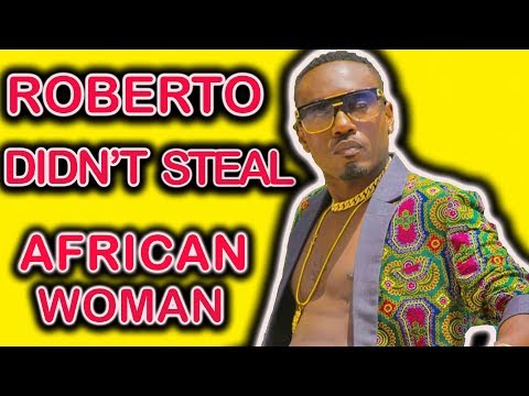 Roberto Zambia Did not steal African Woman