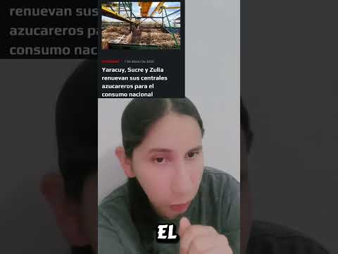 📰 Yaracuy, Sucre y Zulia renuevan sus centrales azucareros para el consumo nacional ⚡