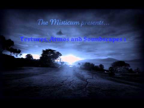 The Misticum Presents.. Textures, Atmos And Soundscapes 1