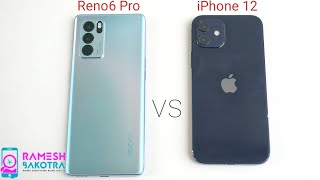 Oppo Reno 6 Pro vs iPhone 12 Speed test and Camera Comparison