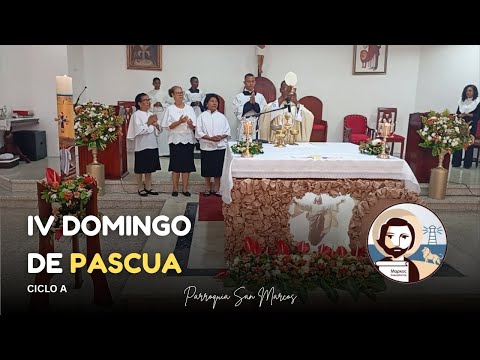 IV Domingo de Pascua - Ciclo A - Parroquia San Marcos