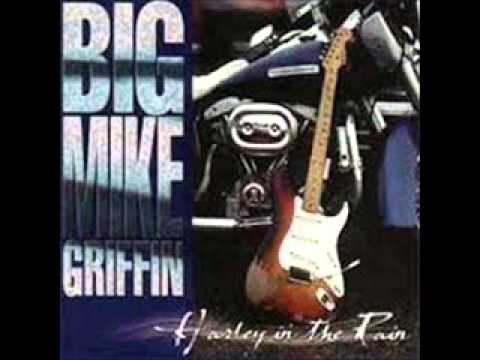 Big Mike Griffin  -  I'd Rather Go Blind