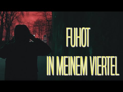 Fuhot - In meinem Viertel / MUSIC VIDEO