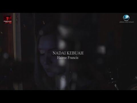 Hairee Francis - Nadai Kebuah (Official Lyric Video)