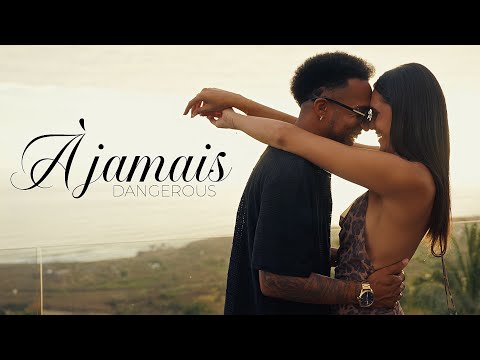 DANGEROUS - À JAMAIS ( Clip officiel )