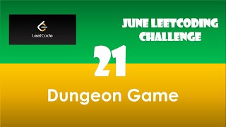 YouTube video 'Dungeon Game | Day 21 | [June LeetCoding Challenge] [Leetcode #174] [2020] Dynamic Programming'