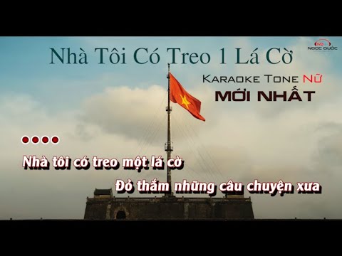 KARAOKE TONE NỮ | NHÀ TÔI CÓ TREO MỘT LÁ CỜ - DTAP x HÀ ANH TUẤN