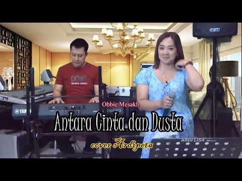 Antara cinta dan dusta - Obbie Mesakh (cover Lisa Maria)