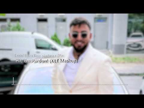 Costel Biju ❌ Rico Nadara ❌ 2Pac - Hit 'Em Pardon! (KET Mashup)