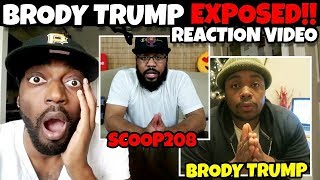 SCOOP208 FINALLY EXPOSES BRODY TRUMP (MUST WATCH) MY THOUGHTS!!!