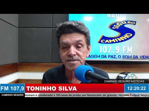 Caminho Seguro Notícias - Apresentação: Toninho Silva | 29/06/2026