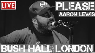 Aaron Lewis - Please (Live &amp; Acoustic) in [HD] @ Bush Hall, London 2011