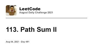 YouTube video 'Daily Leetcode #491: Aug 04, 2021 - 113. Path Sum II'