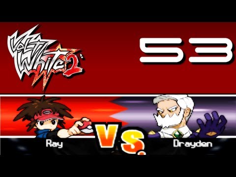 Pokemon Volt White 2 - Episode 53 VS DRAYDEN