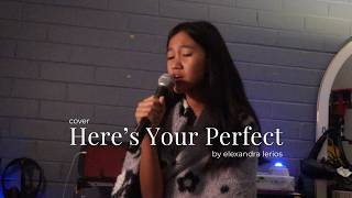 Download lagu Here's Your Perfect - Jamie Miller | Elexandra Lerios cover mp3