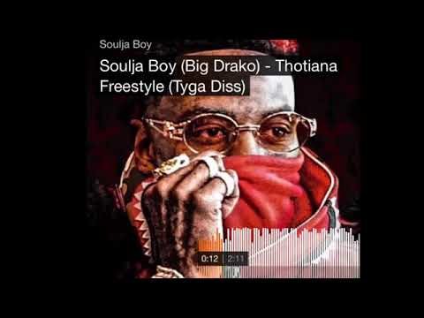 Soulja boy- thotiana freestyle (tyga diss)