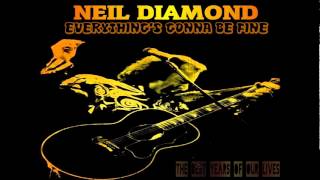 Neil Diamond - Everything's Gonna Be Fine