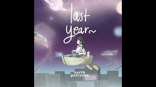 Last Year – เอิ๊ต ภัทรวี