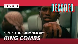 King Combs - F*ck The Summer Up | REVOLT Decoded