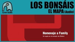 LOS BONSÁIS - El Mapa (Homage To Family 2014) [Audio]