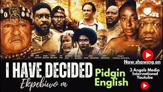 Download lagu I Have Decided - Ekpebiwo m | Pidgin English - Ini Edo | Chidi Mokeme | Alex Osifo | Jide Kosoko mp3
