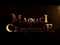 Magnaci i Czarodzieje [ZWIASTUN]