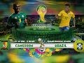Камерун - Бразилия World Cup 2014 все Голы Смотреть онлайн 