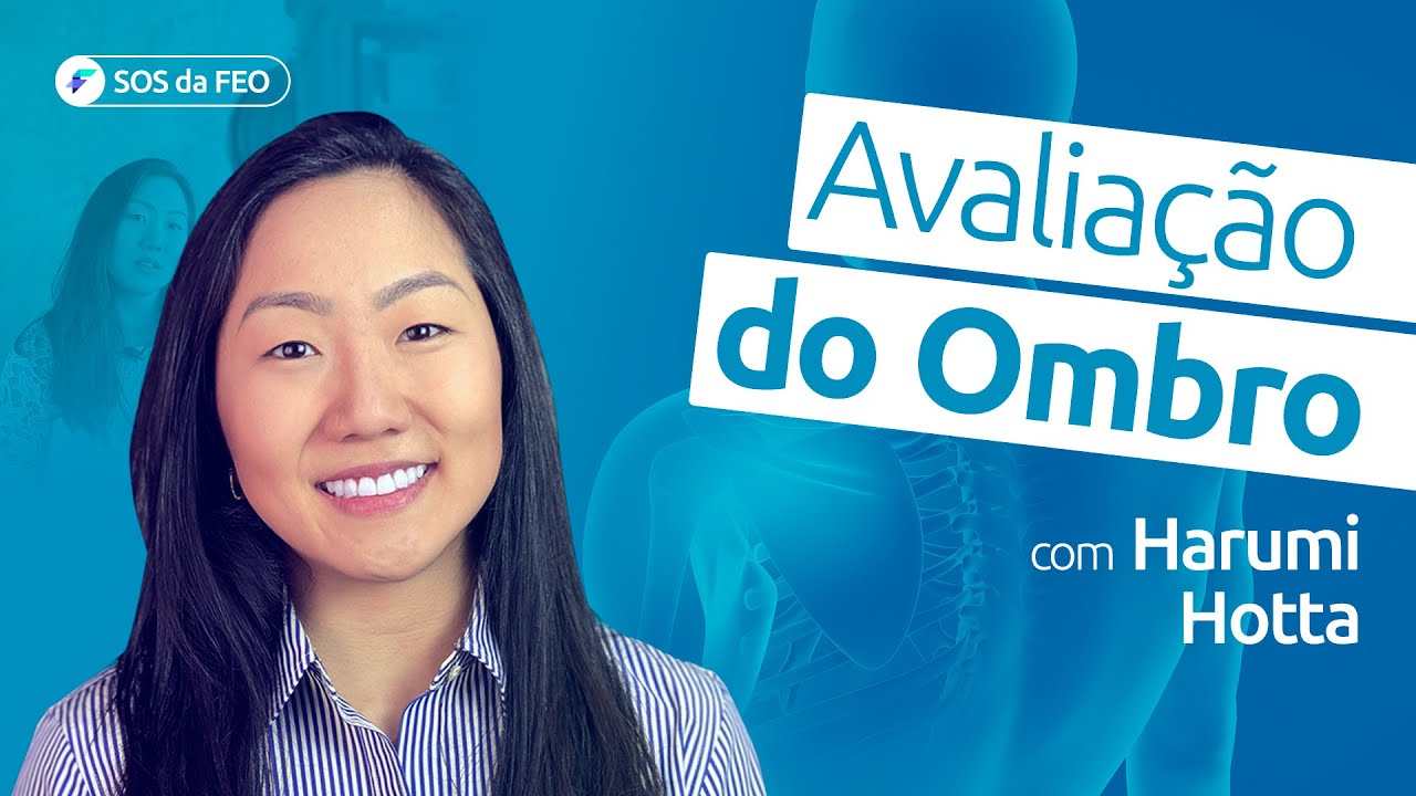 Aula 5/5 | Como fazer uma avaliação do Complexo do Ombro? Confira esse Guia Prático!