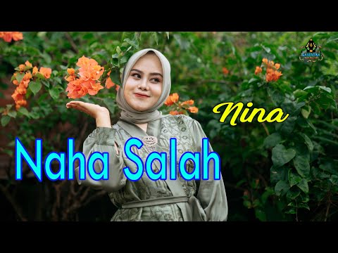 NINA  - NAHA SALAH (Pop Sunda Gasentra)