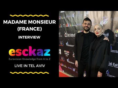 ESCKAZ in Tel Aviv: Interview with Madame Monsieur  (France at the Eurovision 2018)