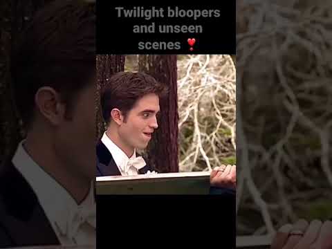 Twilight‼️BLOOPERS & SCENES‼️