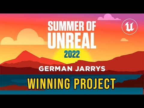 🎬 SUMMER of UNREAL 2022 UT-HUB WINNING PROJECT - German Jarrys