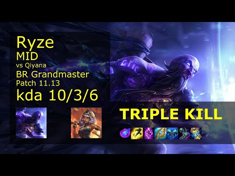 Ryze Mid vs Qiyana - BR Grandmaster 10/3/6 Patch 11.13 Gameplay