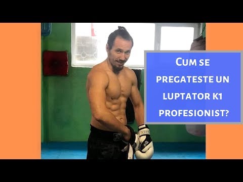 Cum se pregateste un luptator K1 profesionist inainte de o competitie?