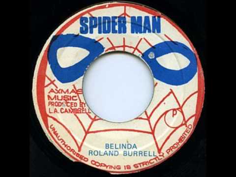 ReGGae Music 256 - Roland Burrell - Belinda [Spider Man]