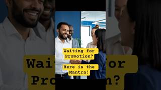 Are you ready for Promotion? Promotion Mantra! #career #careergrowth #hr #futureofwork