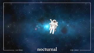 Lui Peng - nocturnal (feat. Che Lingo)
