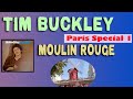 Tim Buckley - Moulin Rouge - FILMED IN PARIS