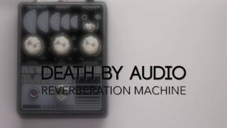 Death By Audio Reverberation Machine Reverb Guitar Effects Pedal Demo